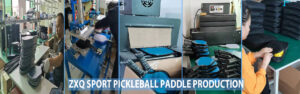 ZXQ SPORT PICKLEBALL PADDLE PRODUCTION